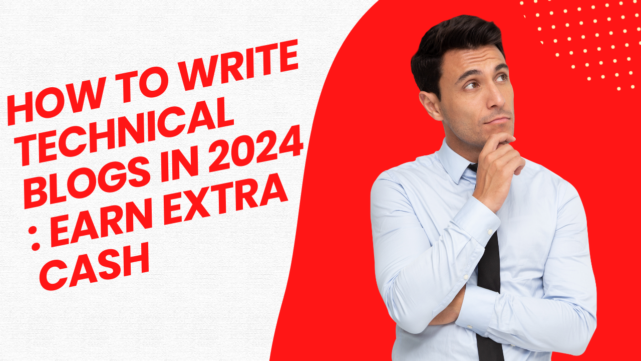 How To Write Technical Blogs In 2024