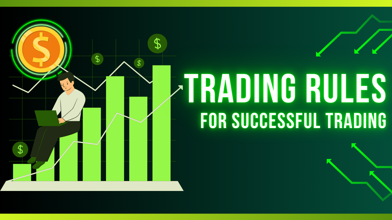 Top 10 Trading Rules for ultimate suceess in Trading